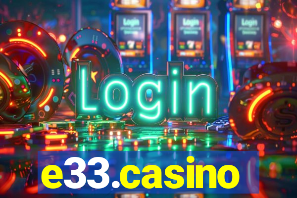 e33.casino