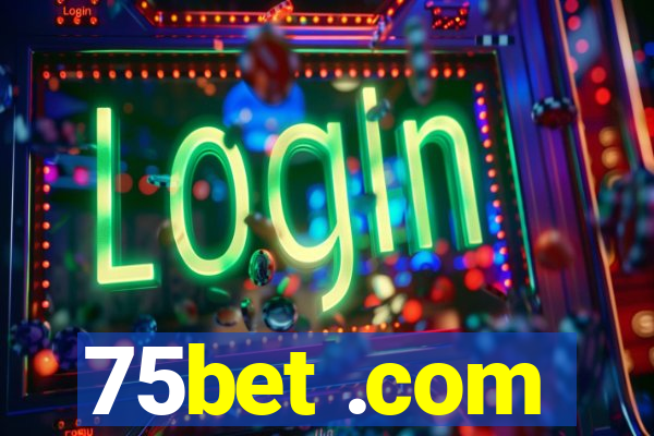 75bet .com