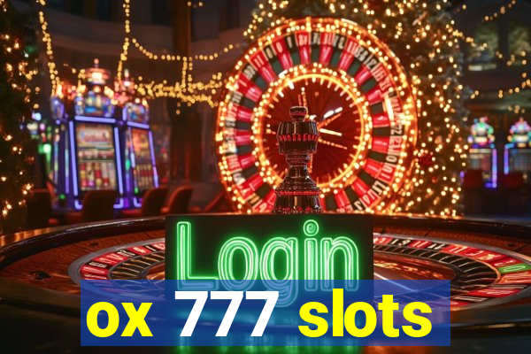 ox 777 slots