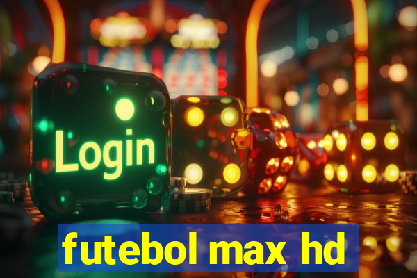 futebol max hd