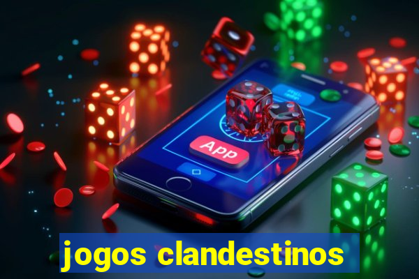 jogos clandestinos