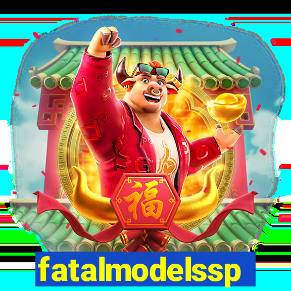 fatalmodelssp