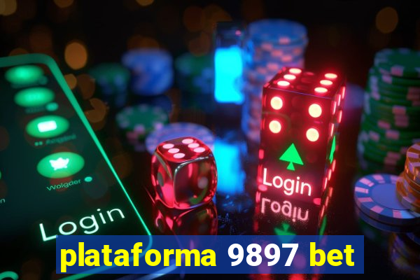 plataforma 9897 bet