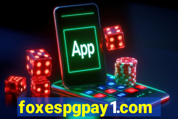 foxespgpay1.com