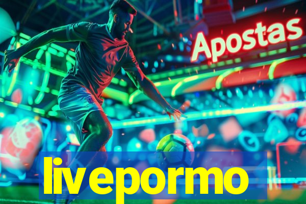 livepormo