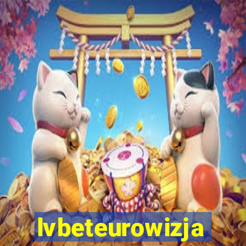 lvbeteurowizja