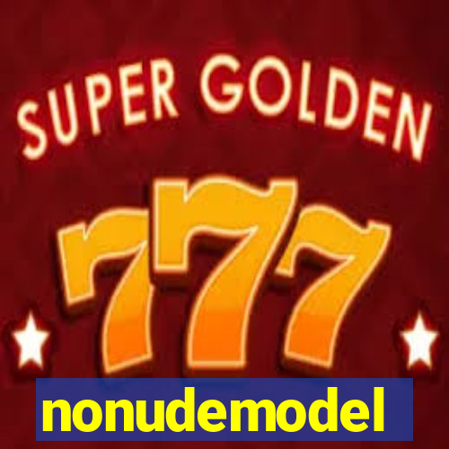 nonudemodel