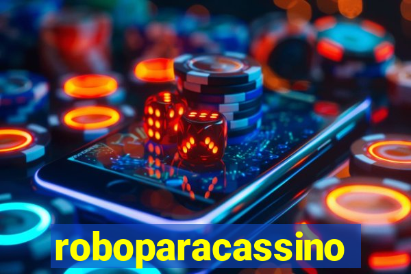 roboparacassino