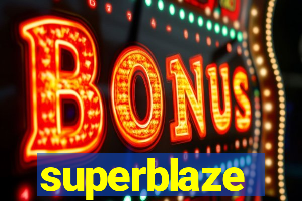 superblaze