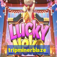 tripminerblaze